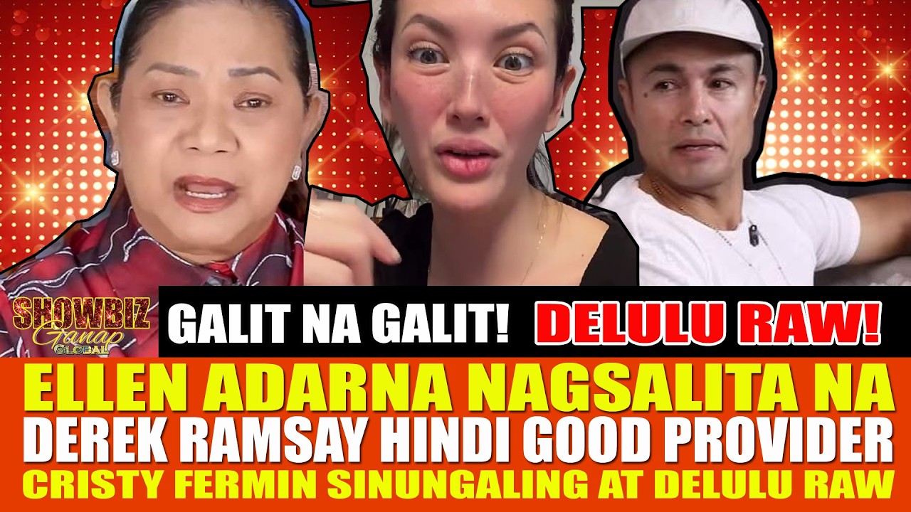 TOTOO BA? DEREK RAMSAY HINDI NAGSUSUSTENTO SABI NI ELLEN ADARNA? CRISTY FERMIN DELULU RAW!