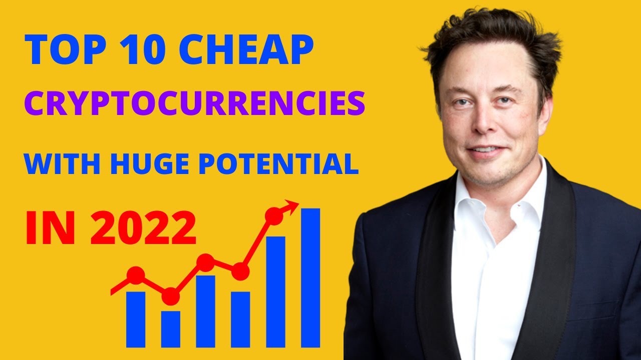 Top 10 cheap cryptocurrencies with huge potential in 2022 💰🚀