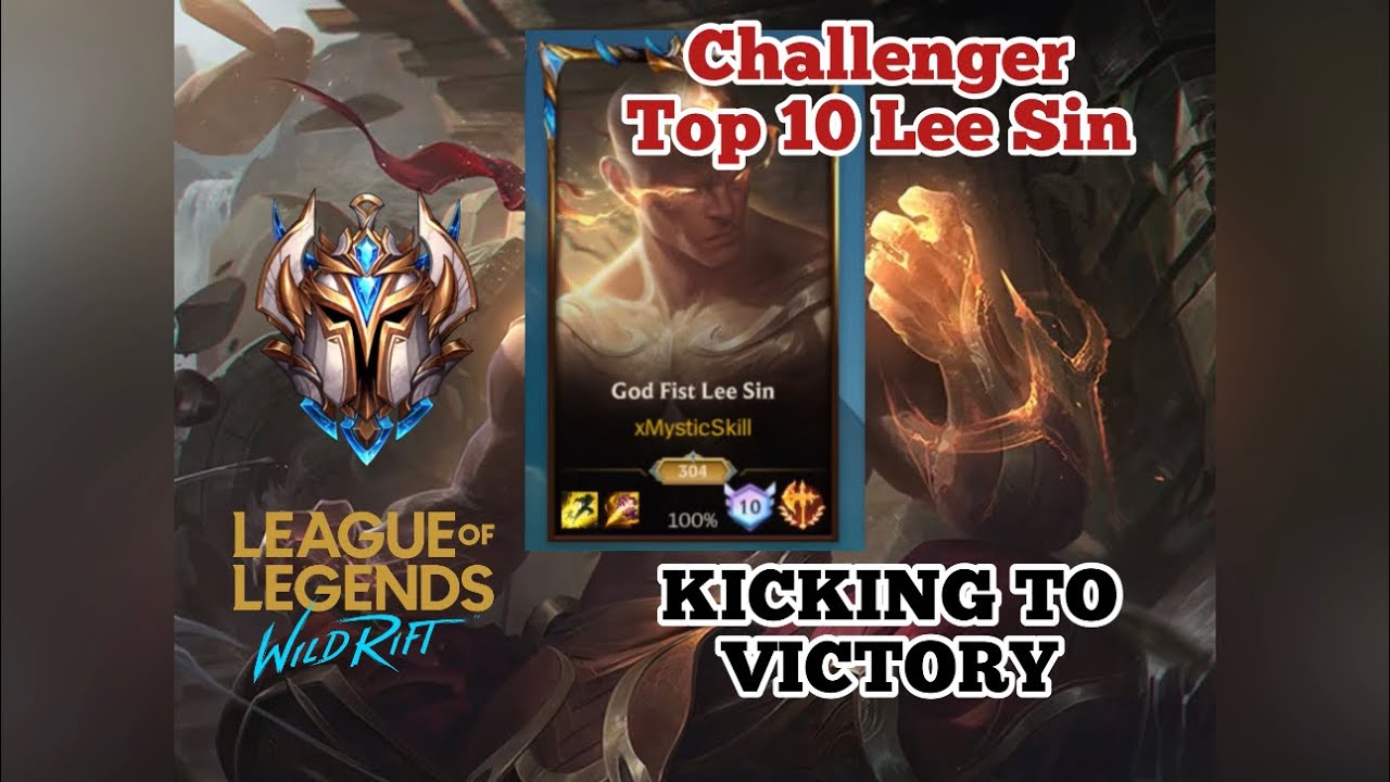 WILD RIFT CHALLENGER TOP 10 LEE SIN GAMEPLAY: KICKING TO VICTORY