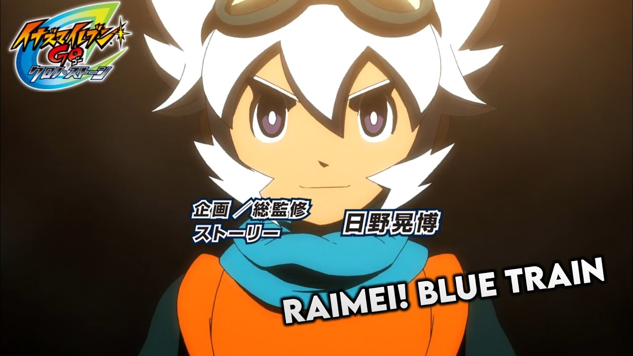Inazuma Eleven GO Chrono Stone | Raimei! Blue Train - (Full/HQ)