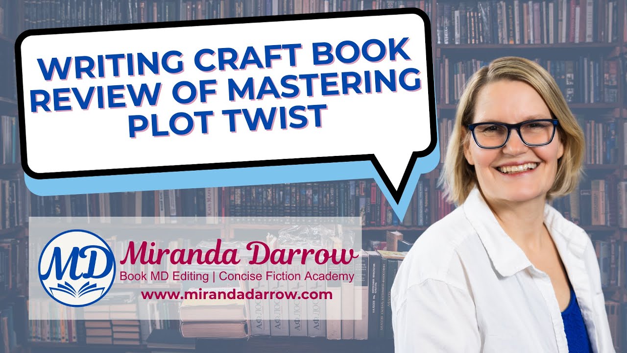 WRITING CRAFT BOOK REVIEW OF MASTERING PLOT TWIST