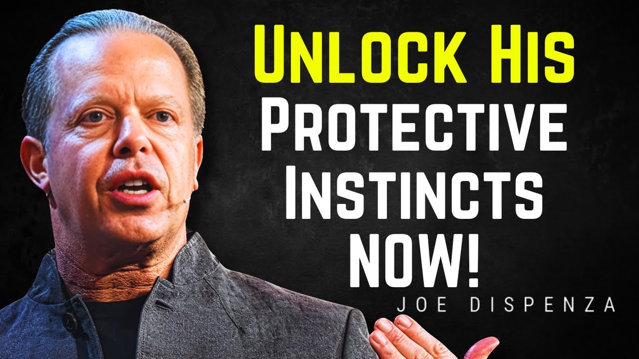 The &lsquo;Daughter Treatment&rsquo;: How to Make Him Protect & Provide - Joe Dispenza