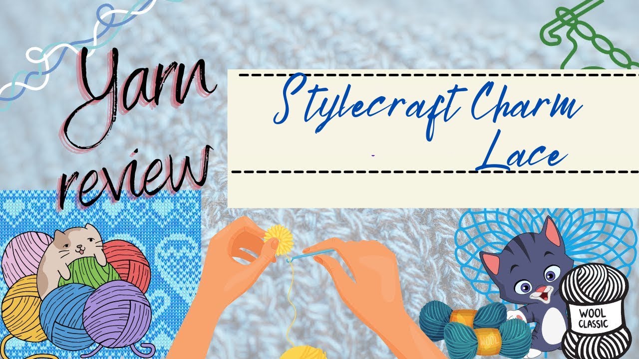 Yarn review - Stylecraft Charm laceweight