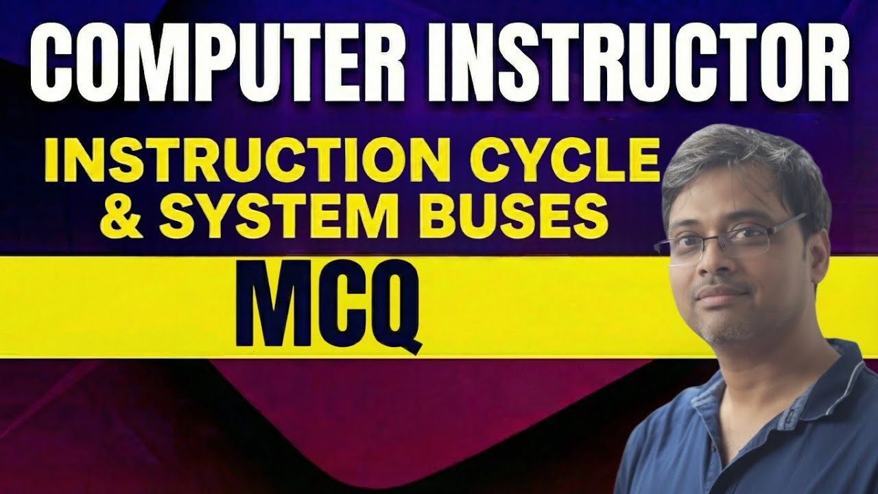 Instruction Cycle & System Bus MCQs | COMPUTER INSTRUCTOR Exam Preparation | Computer Architecture