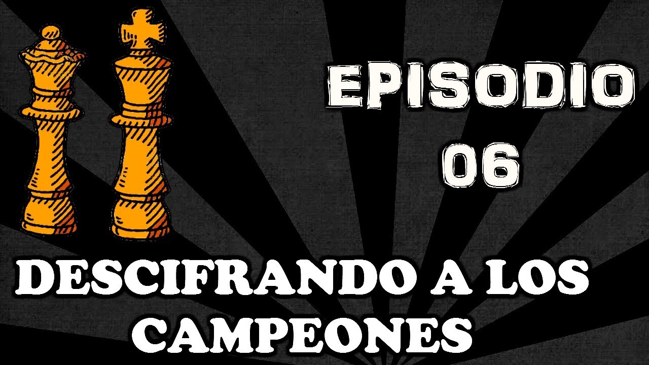 Ajedrez paso a paso | Descifrando a los campeones 06