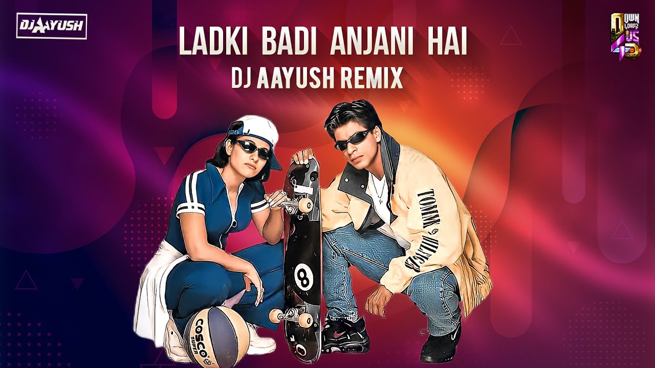 Kuch Kuch Hota Hai - Ladki Badi Anjani Hai - DJ Aayush Remix
