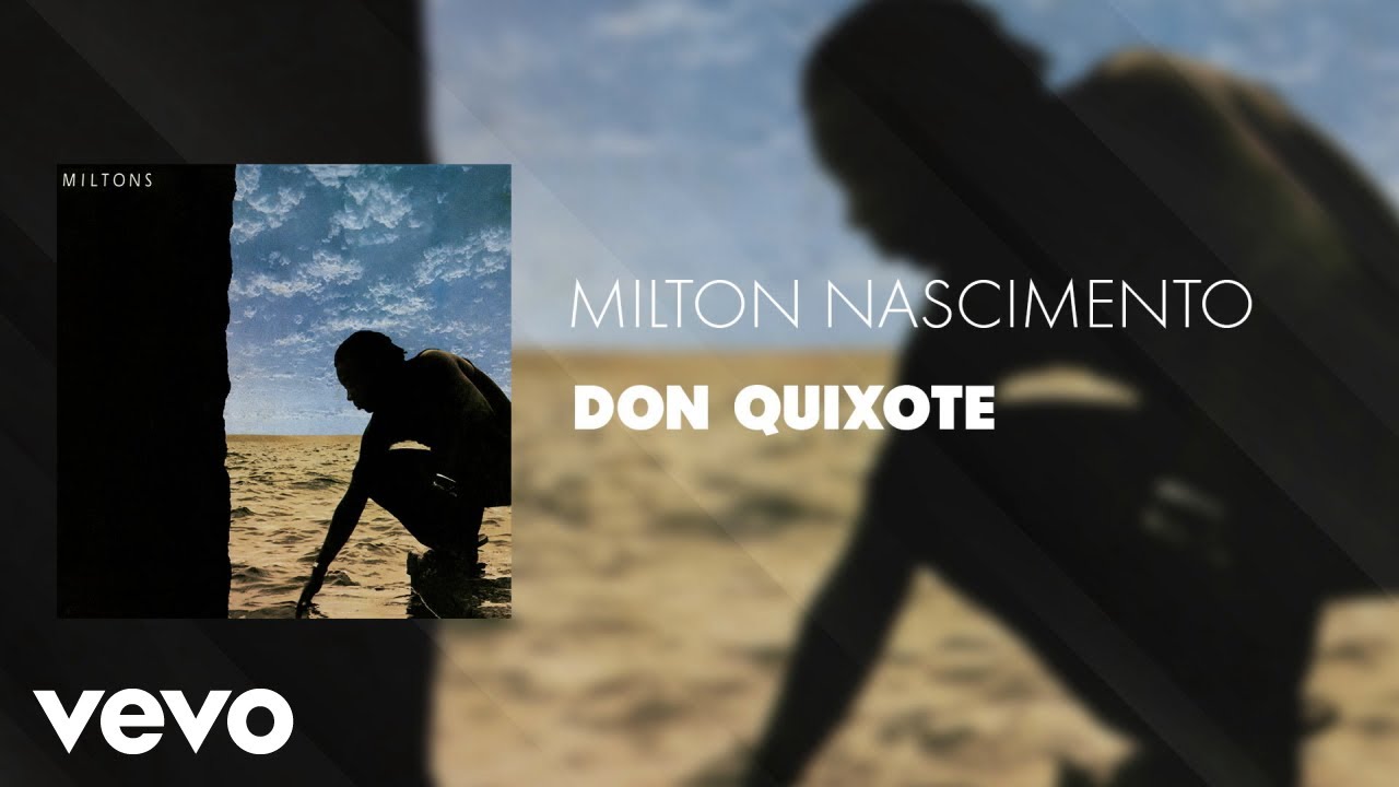 Milton Nascimento - Don Quixote (Áudio Oficial)