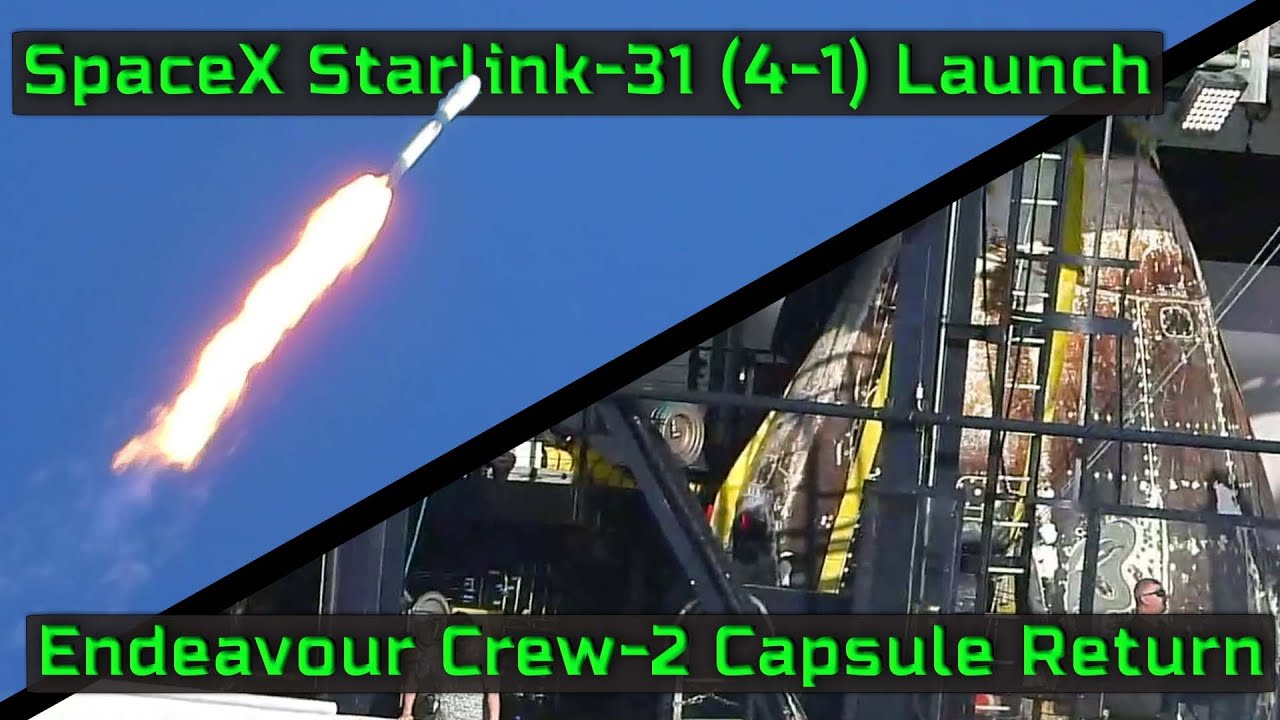 SpaceX Starlink-31 (4-1) Launch and Endeavour Crew-2 Capsule Return to Port Canaveral | 11/13/21