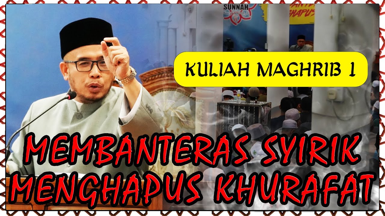 26 Mei 2023 PERKAMPUNGAN SUNNAH 2023 - KULIAH MAGHRIB 1 SS. Prof. Dr. Maza