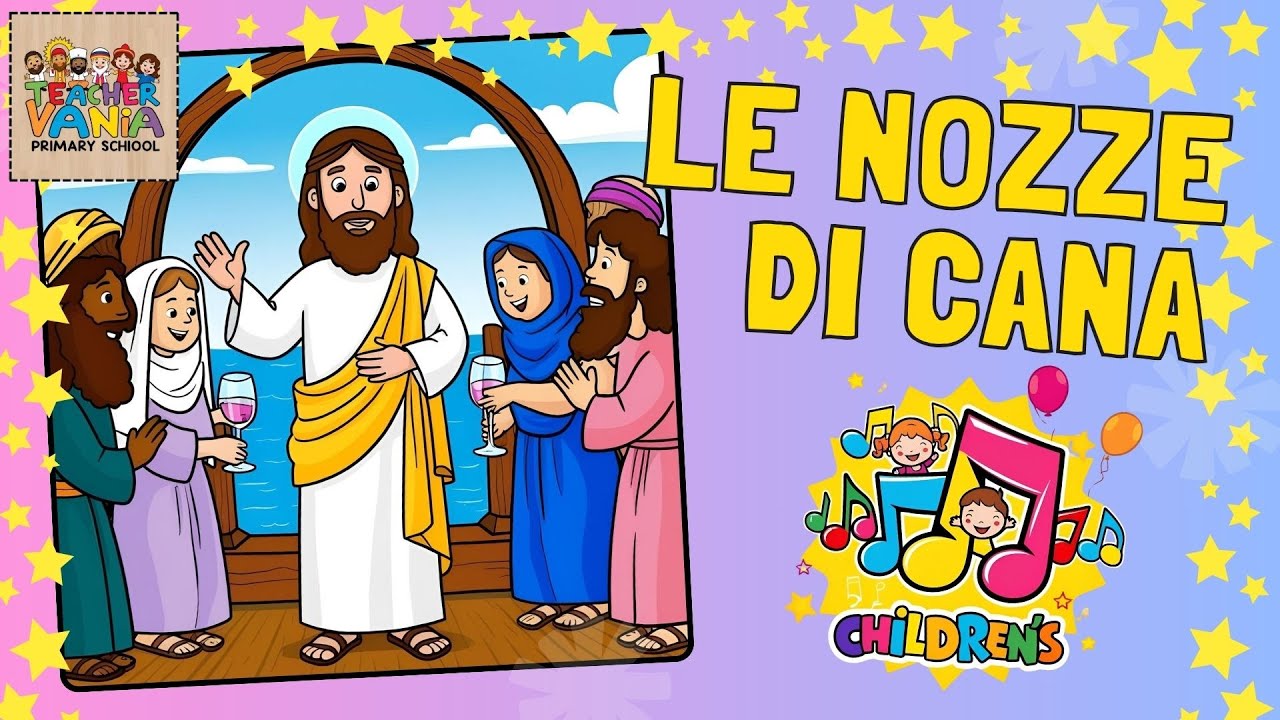 LE NOZZE DI CANA - Canzoncina - RELIGIONE SCUOLA PRIMARIA