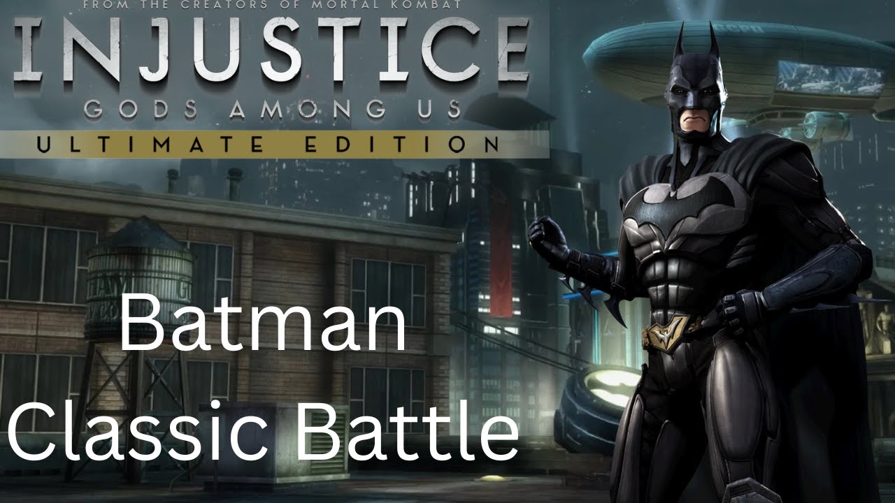 Injustice: Gods Among Us UE w/Mod - Batman Classic Battle