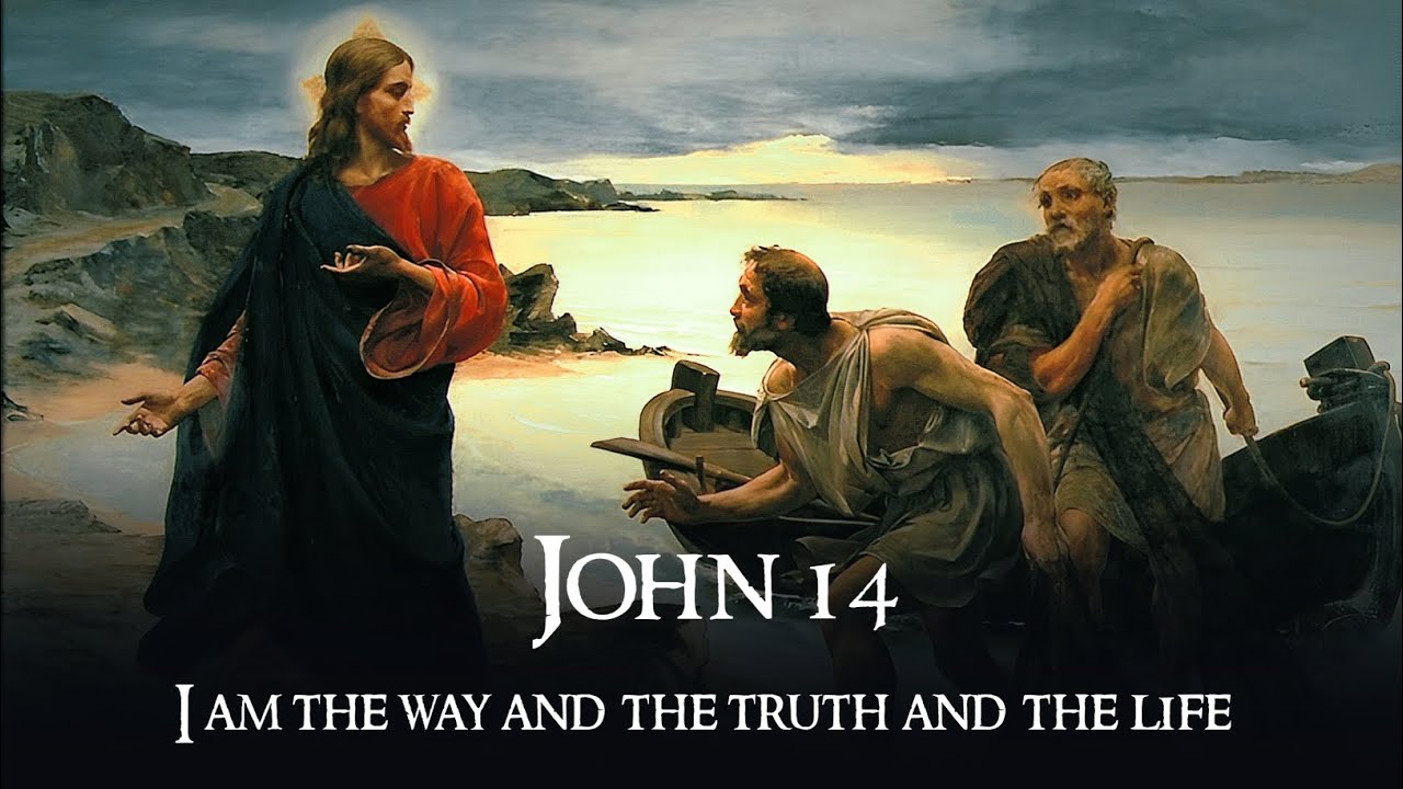 John 14 Bible Reading - I Am The Way & The Truth & The Life | Jesus Christ of Nazareth