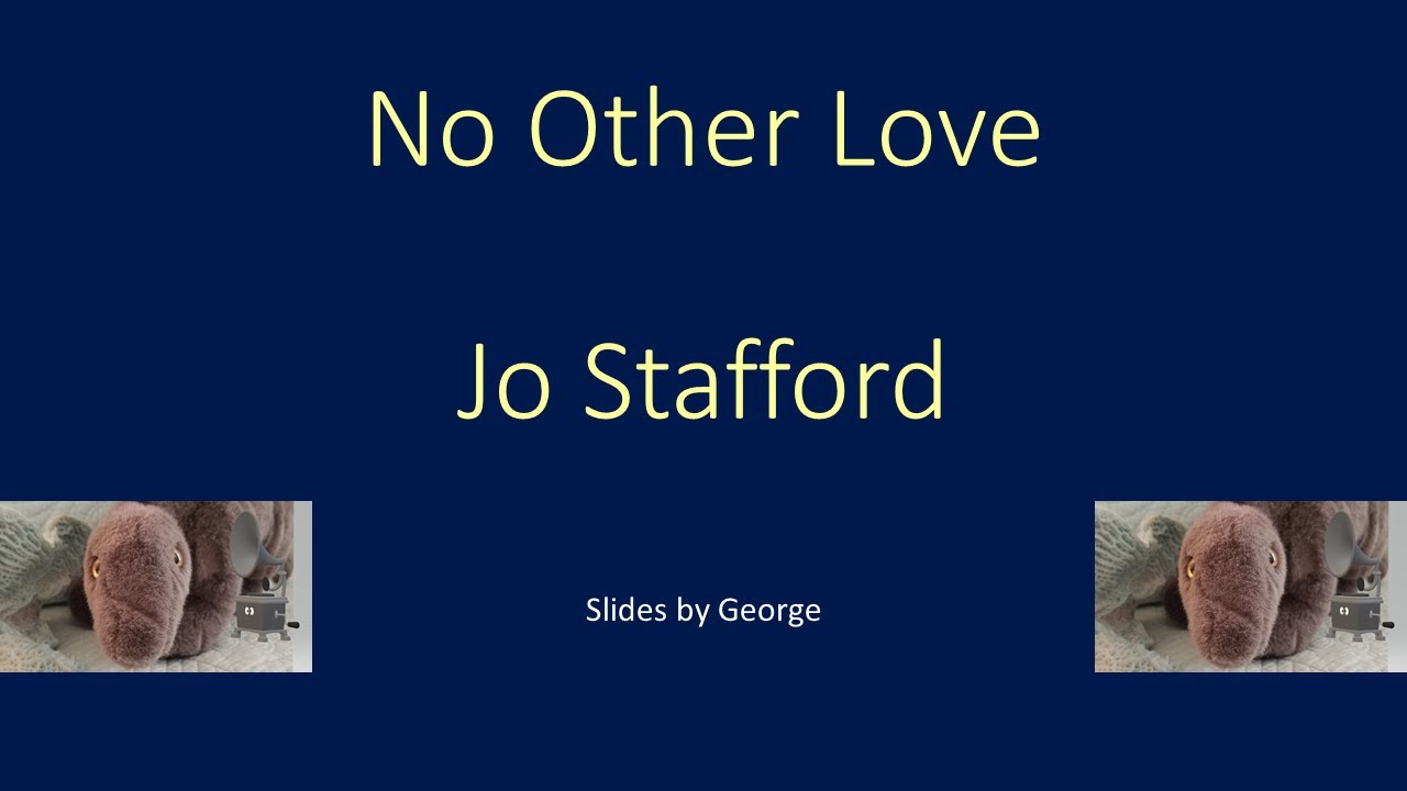 Jo Stafford   No Other Love  karaoke