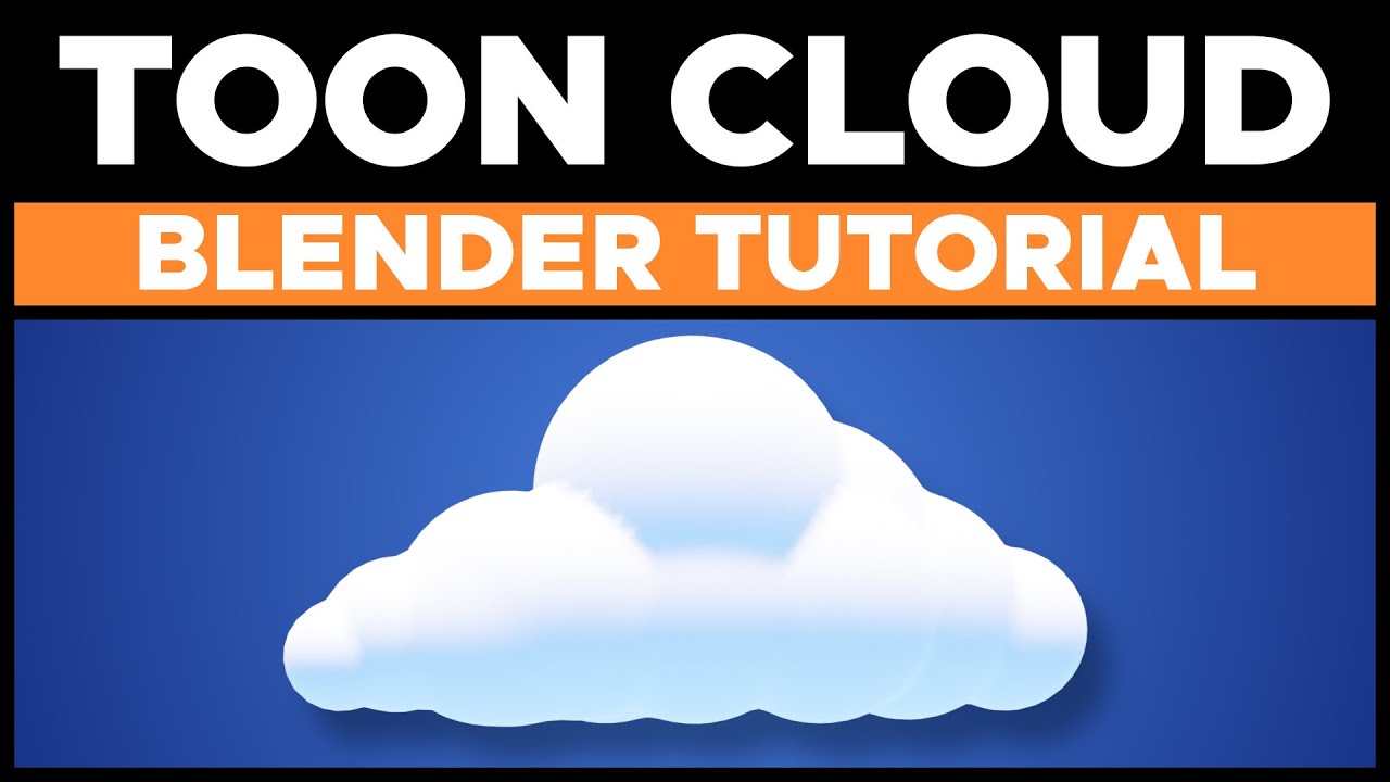 Simple Toon Cloud Tutorial in Blender 2.8 Eevee