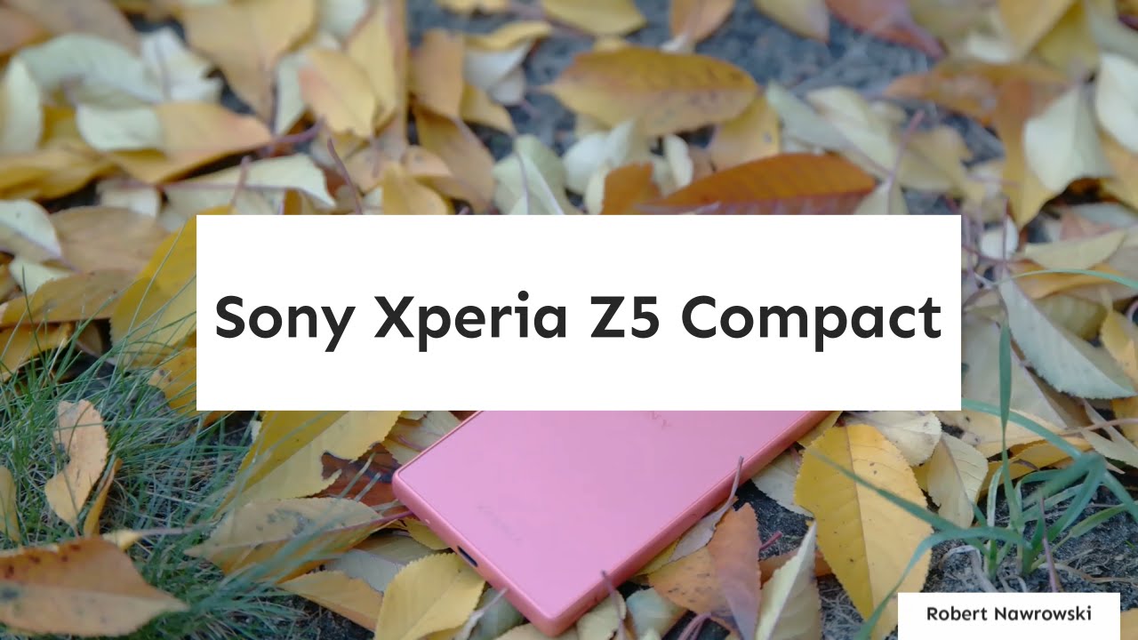 Sony Xperia Z5 Compact Recenzja PL Review Opinia Test | Robert Nawrowski