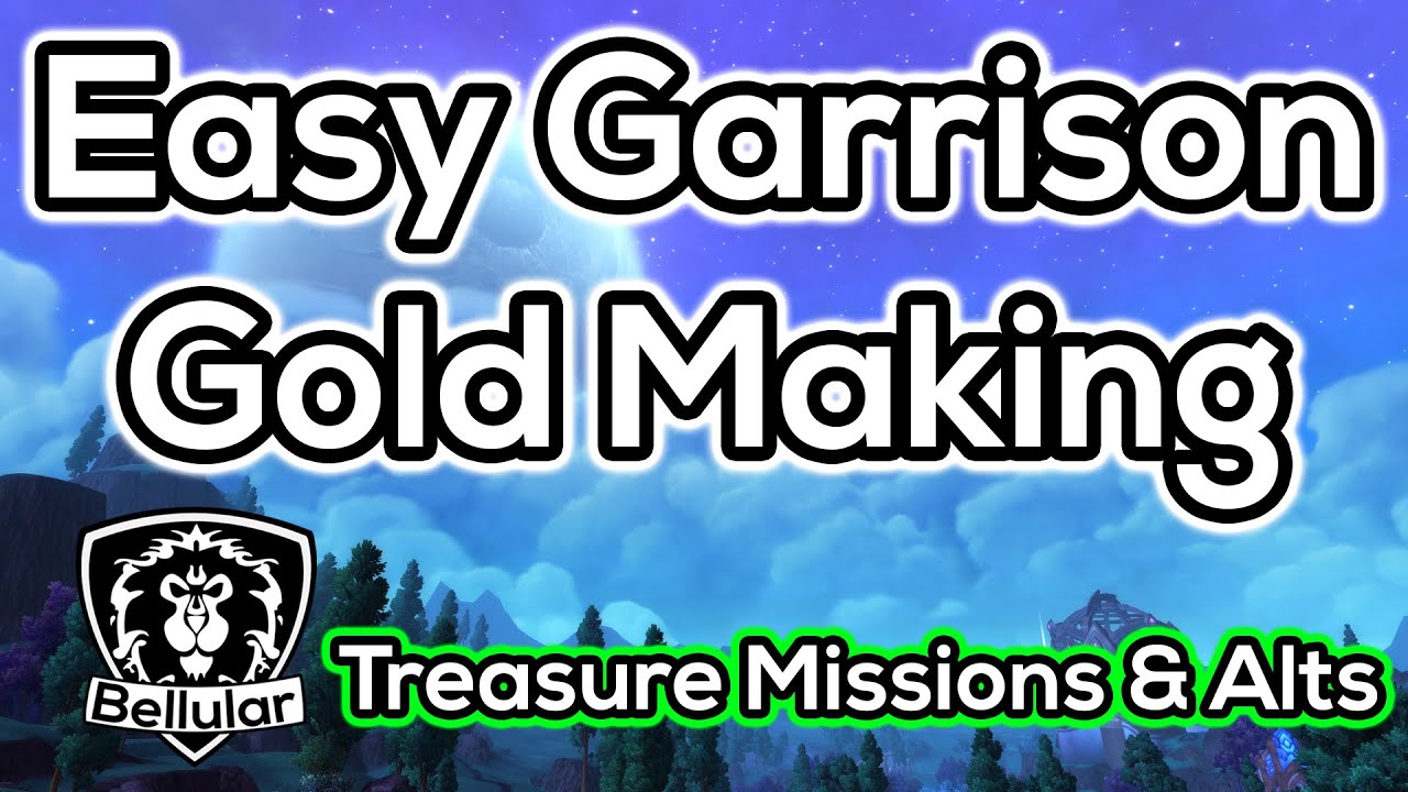 Easy Garrison Gold Making On Alts - Treasure Missions - Warlords of Draenor