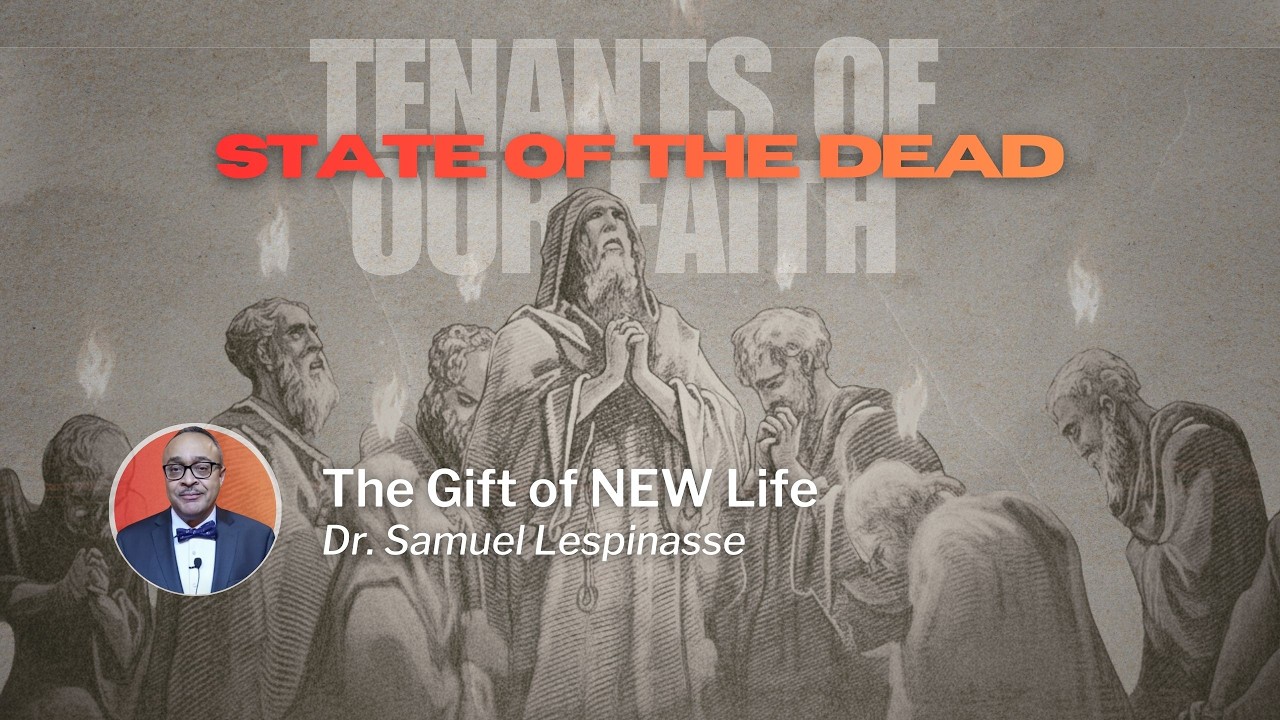 The Gift of New Life | Dr. Samuel Lespinasse