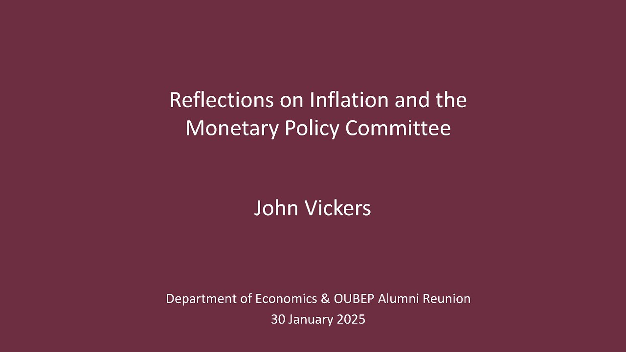 Reflections on Inflation and the Monetary Policy Committee | Professor Sir John Vickers