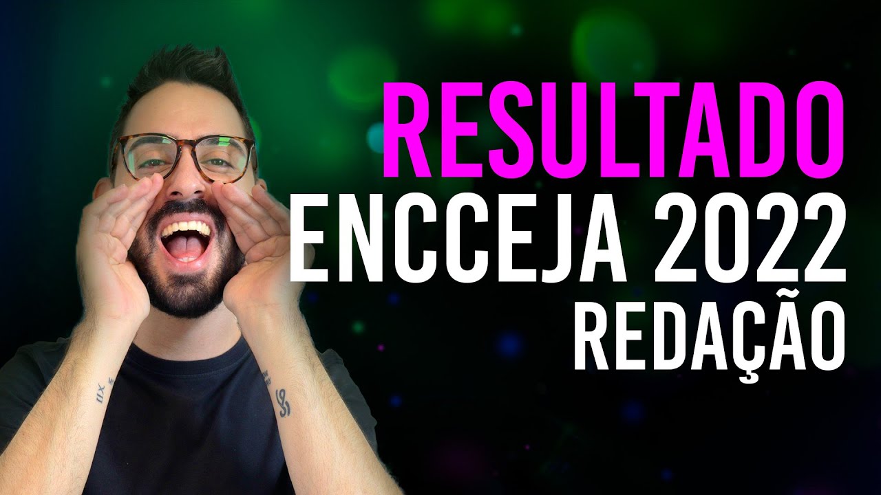 RESULTADO ENCCEJA 2022 | REDA&Ccedil;&Atilde;O
