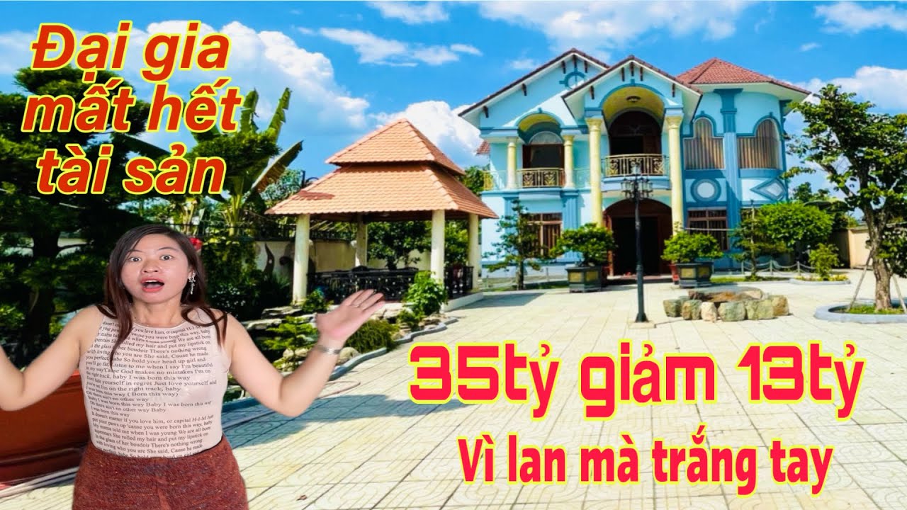 ĐẠI GIA 100 tỷ | GIỜ TRẮNG TAY VÌ LAN Bán Nốt BIỆT THỰ VƯỜN NGHỈ DƯỠNG