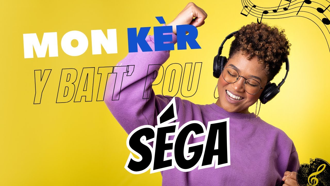MON KÈR Y BATT' POU SÉGA