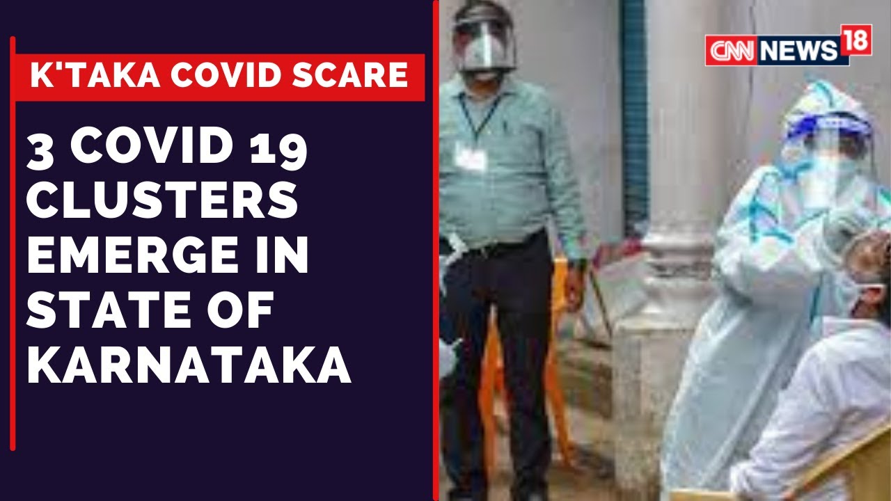 Karnataka Covid Scare | 3 Clusters Emerge In State | Karnataka Covid News I Latest I CNN News18 Live