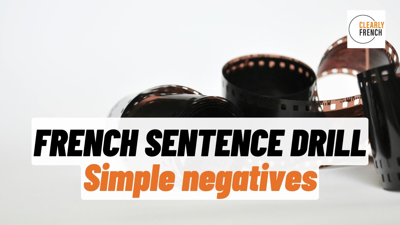French Negative sentences - Practise simple negatives
