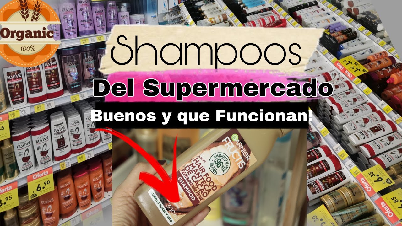 SHAMPOOS DE SUPERMERCADO BUENOS Y QUE FUNCIONAN🌠ESPECIAL PARA TODO TIPO DE NECESIDAD | Yulie Cabel