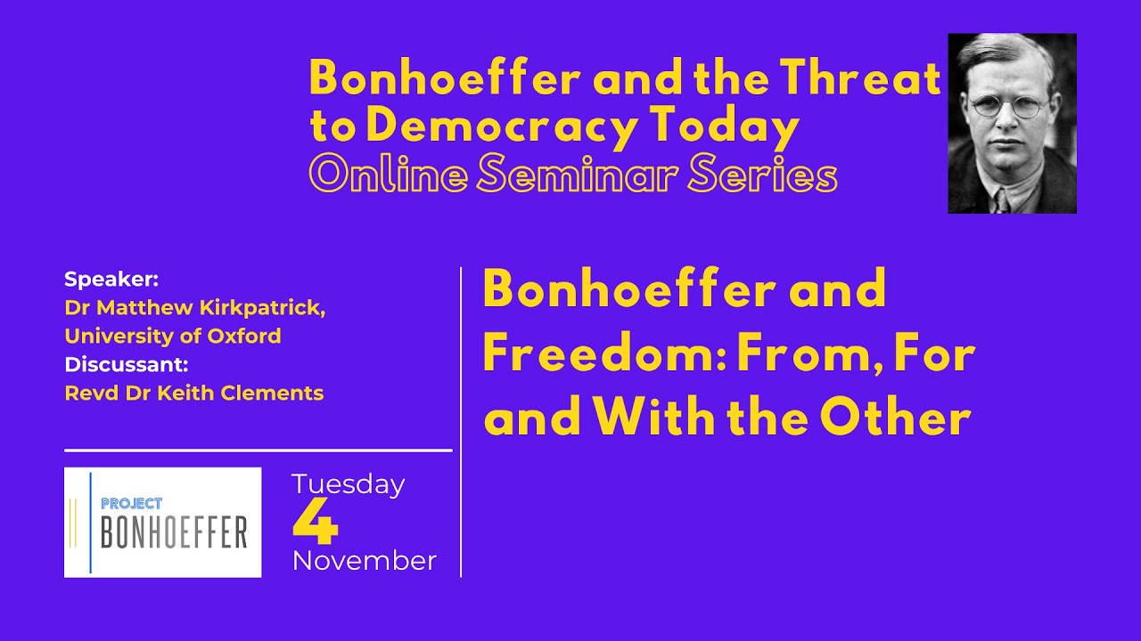 Bonhoeffer and Freedom: From, For and With the Other - 4th November 2025