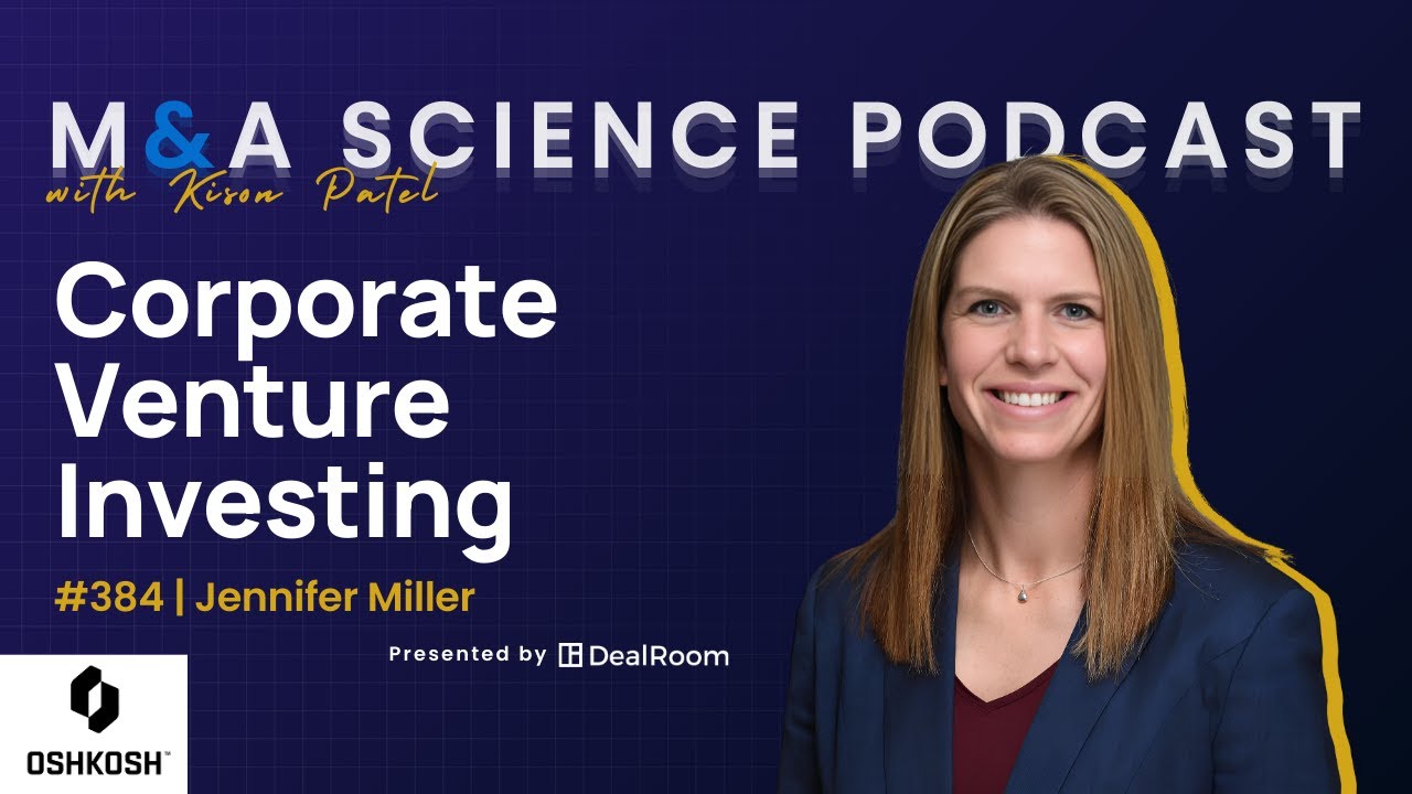 How Corporate Venture Capital 2.0 is Reshaping M&A with Jennifer Miller