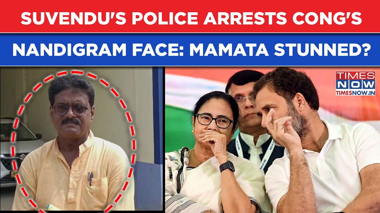 Bengal Police Arrests Nandigram Congress Candidate As Mamata Turns To INDIA Bloc After 'TMC' Shock?