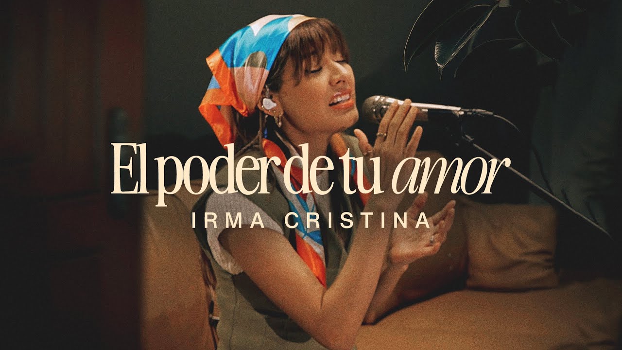 El Poder de Tu Amor | Irma Cristina | The Power of Your Love