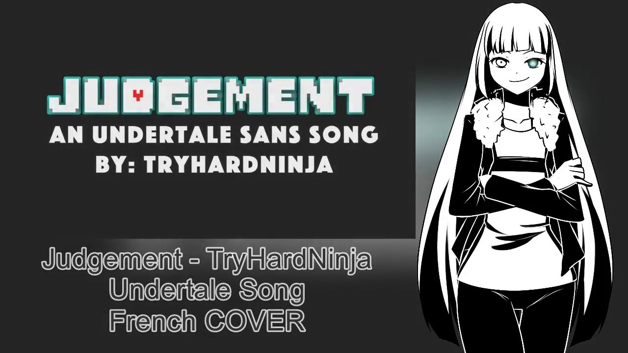 [French Cover] UNDERTALE SANS SONG // Judgement