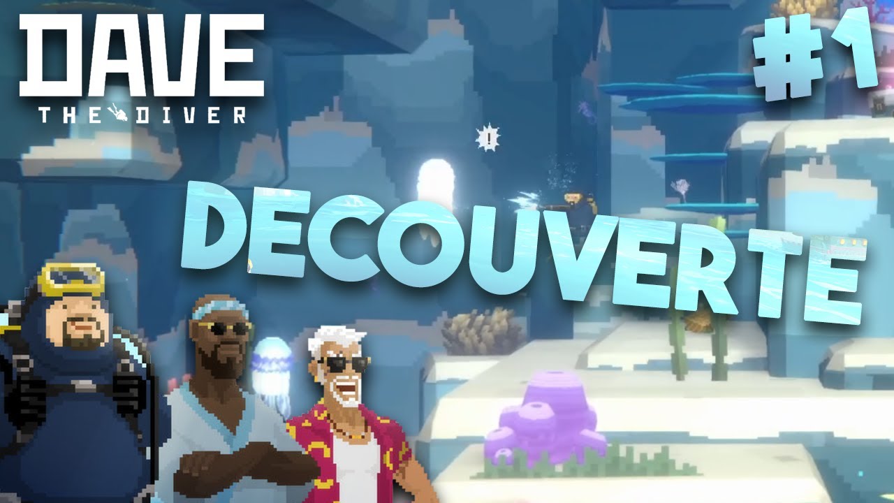 #1 DECOUVERTE - DAVE THE DIVER