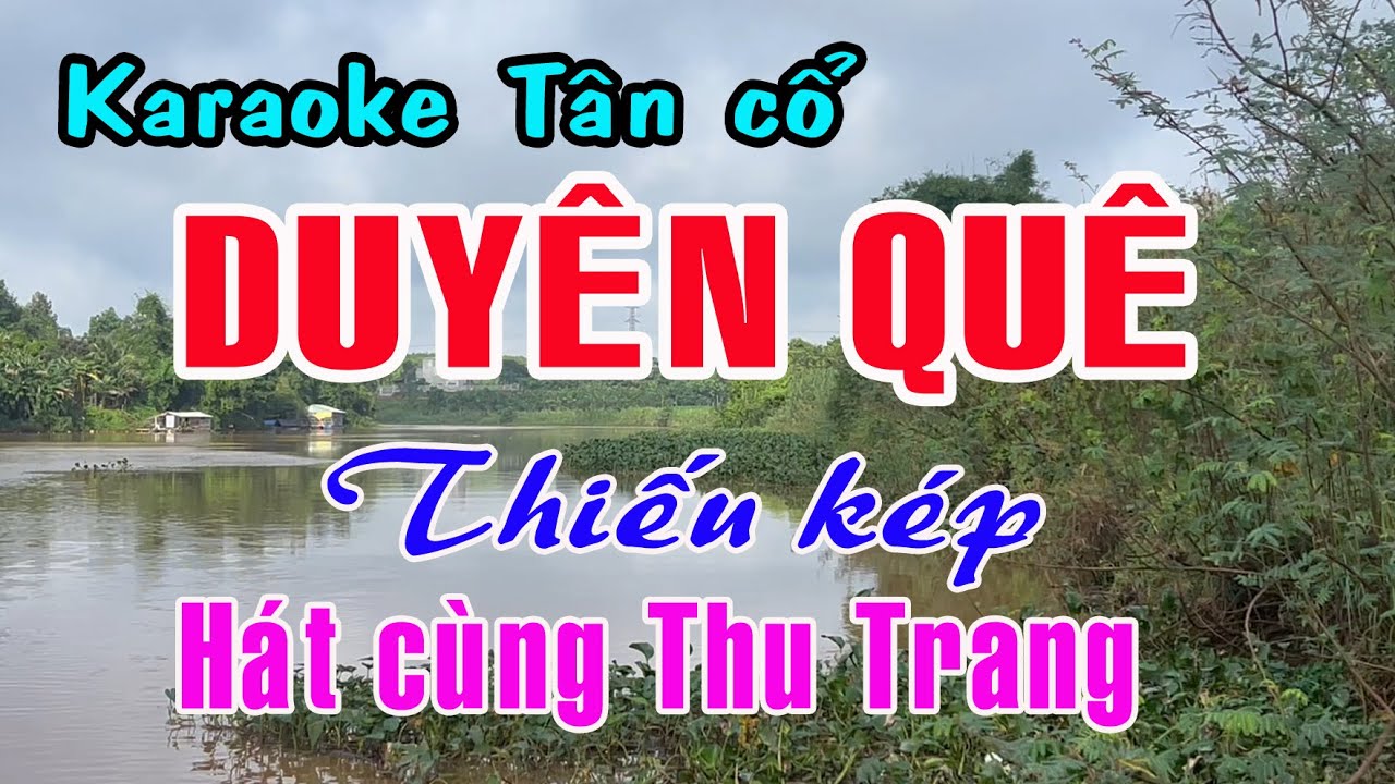 Karaoke tân cổ DUYÊN QUÊ - THIẾU KÉP [ Hát cùng Thu Trang]