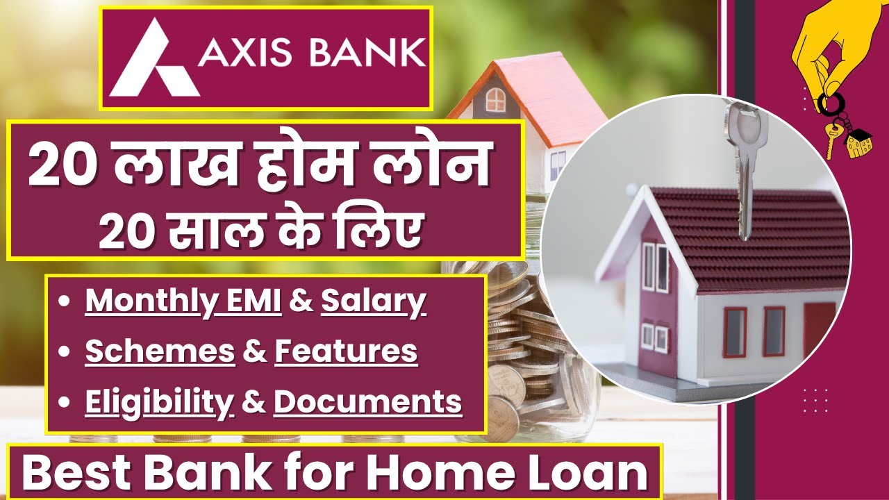 20 Lakh Home Loan for 20 Years - EMI, Salary | Axis Bank Home Loan | Axis Bank Home Loan Process |