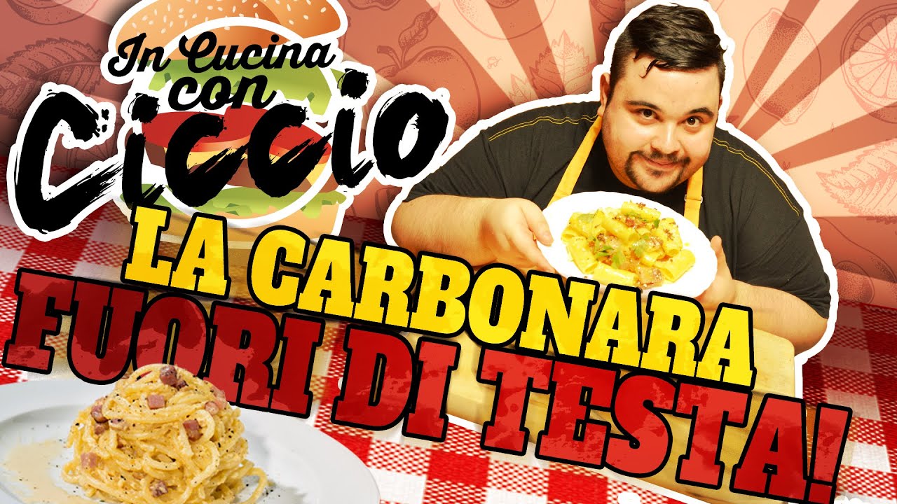 In Cucina con Ciccio: La Carbonara Fuori di Testa!