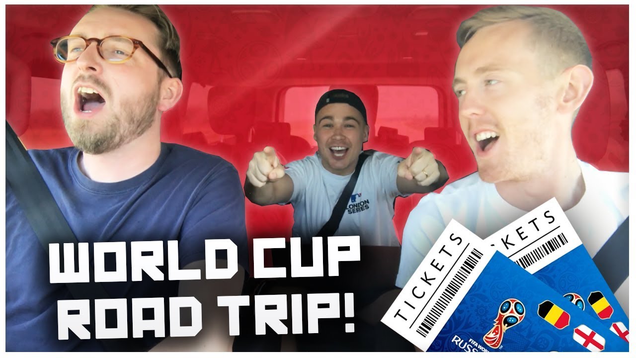 ROAD TRIP TO RUSSIA...WITH NO TICKETS! | WORLD CUP ROAD TRIP PART 1