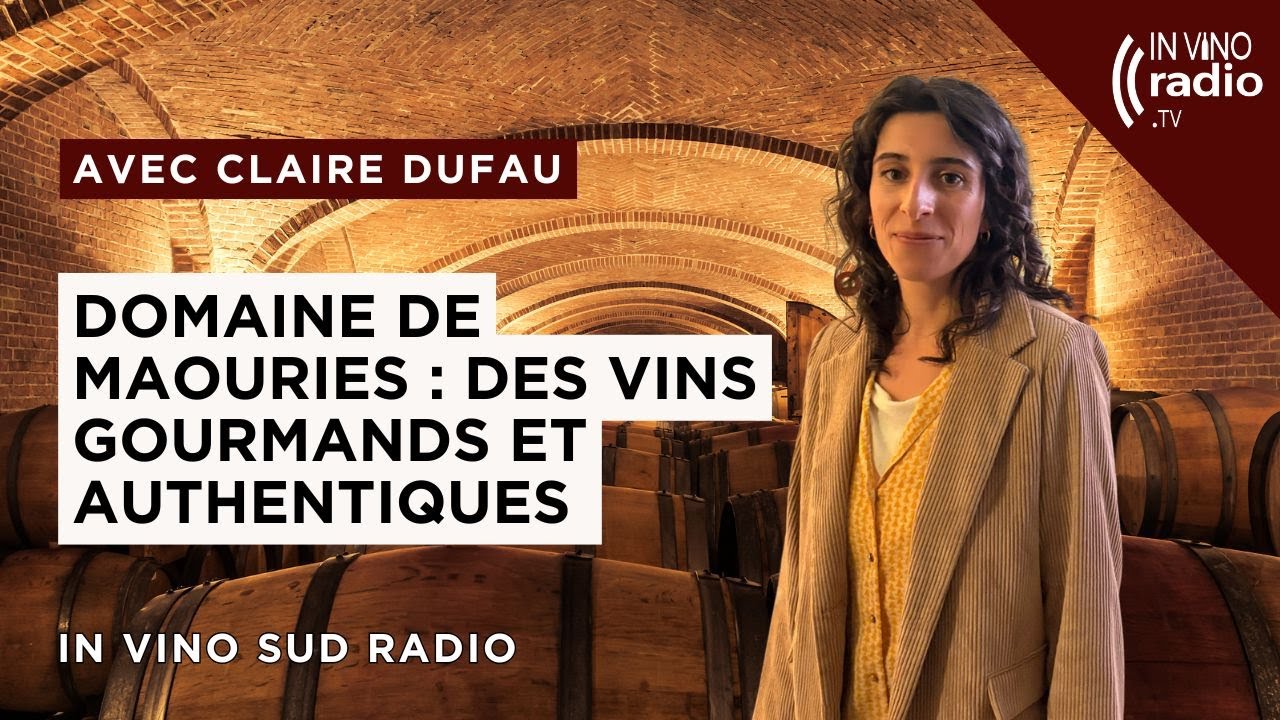 Domaine de Maouries : des vins gourmands et authentiques