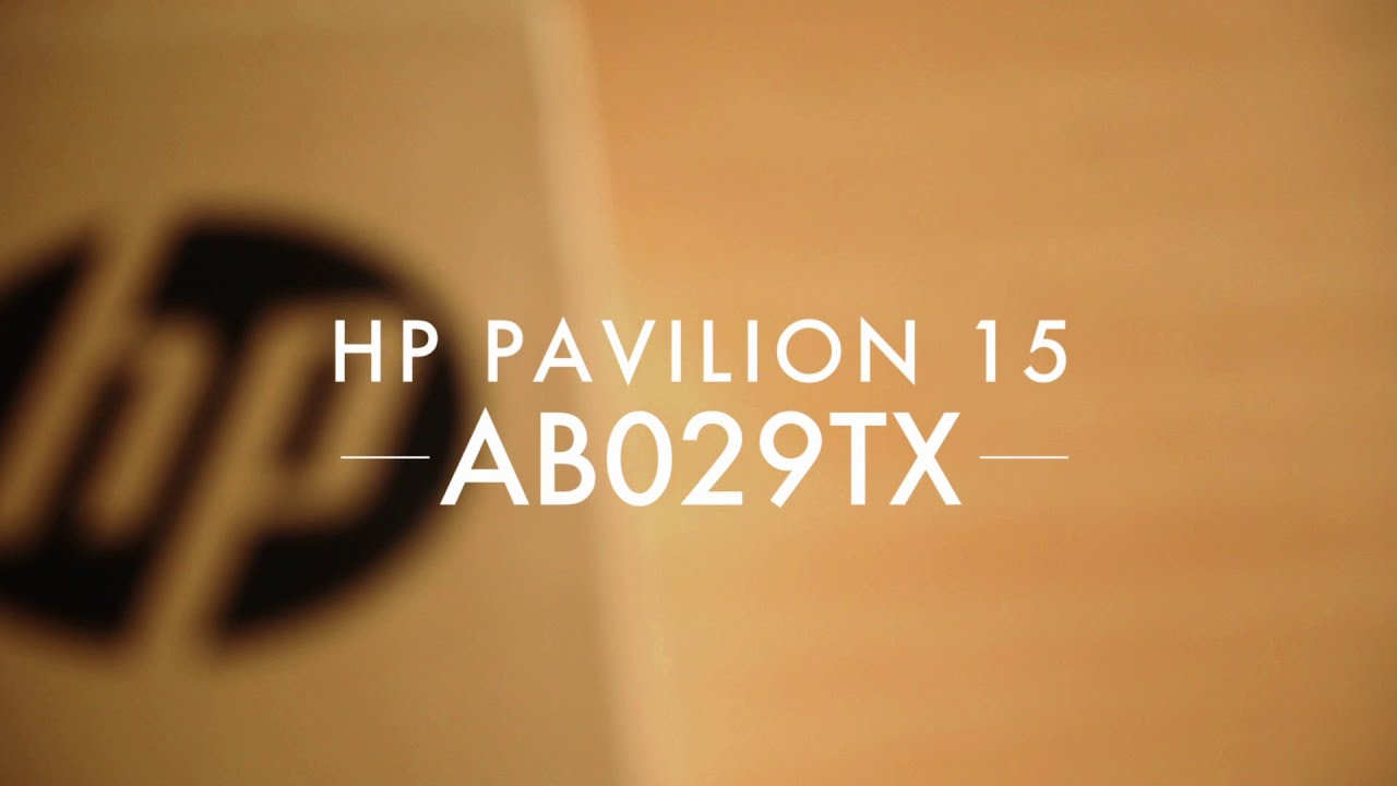 HP PAVILION 15 AB029TX Unboxing, Review, Sound Test, Video Test, Gaming