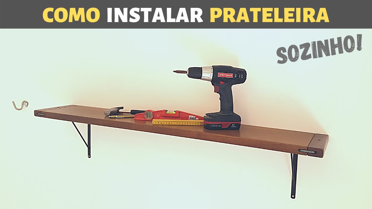 Como INSTALAR uma PRATELEIRA Na PAREDE | GUIA COMPLETO para INICIANTES!