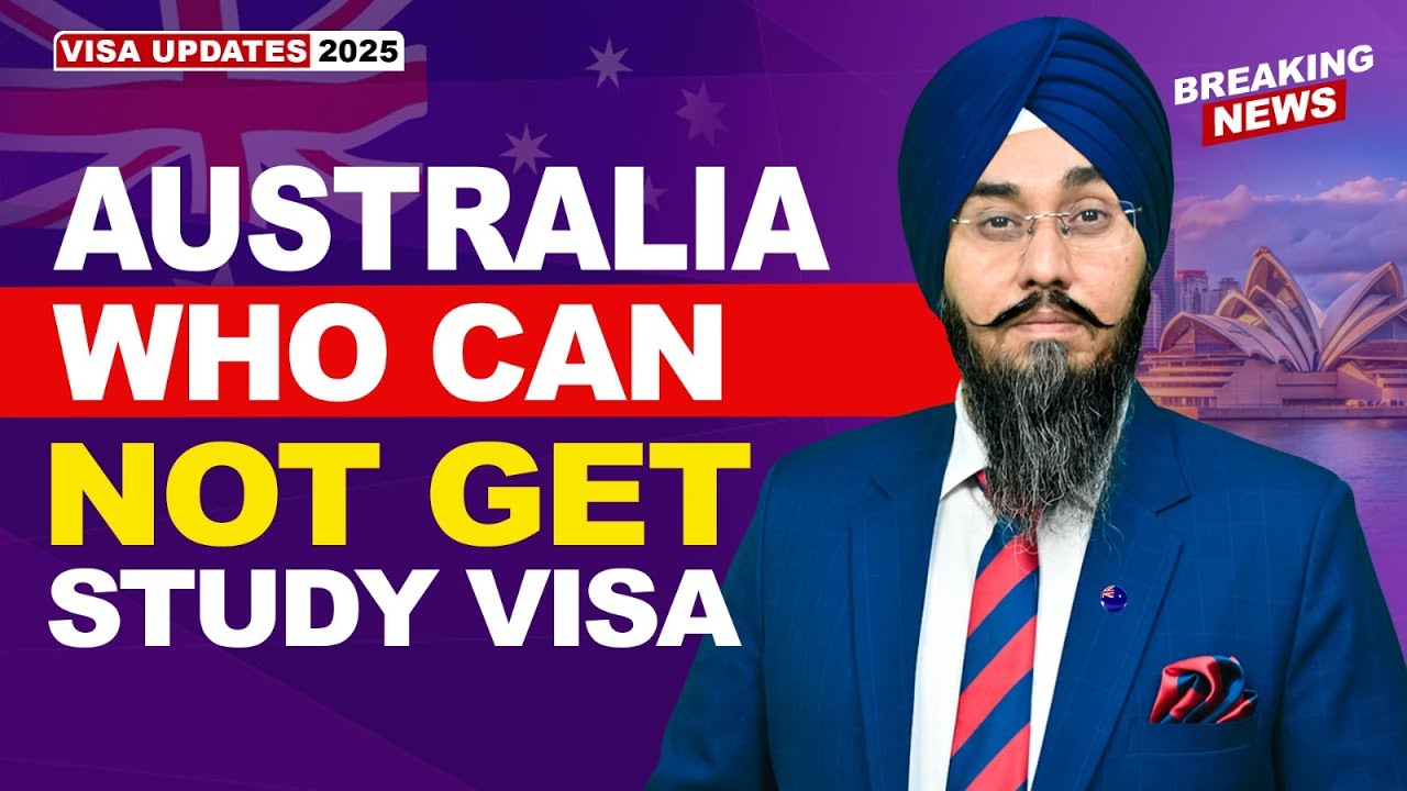 AUSTRALIA WHO CANNOT GET STUDY VISA | STUDY VISA UPDATES 2025 | USA CANADA UK