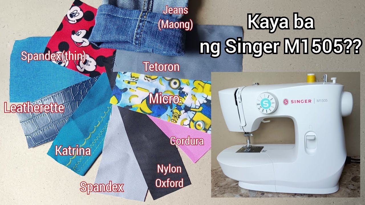 SAMPLE NG MGA TELANG PWEDENG TAHIIN NG SINGER M1505 ,PWEDE BA SA MAKAPAL?