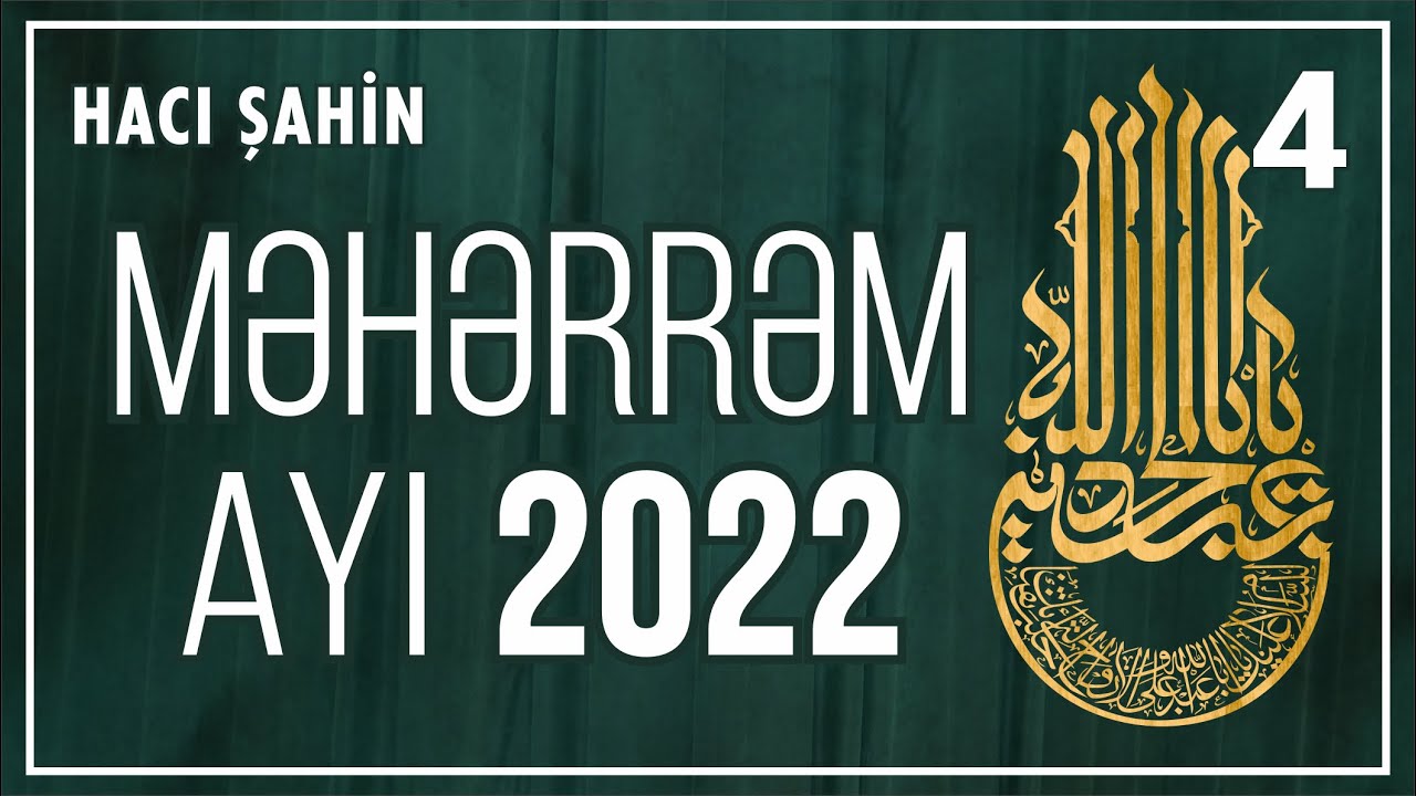 Məhərrəm ayı söhbəti - 4 (02.08.2022)