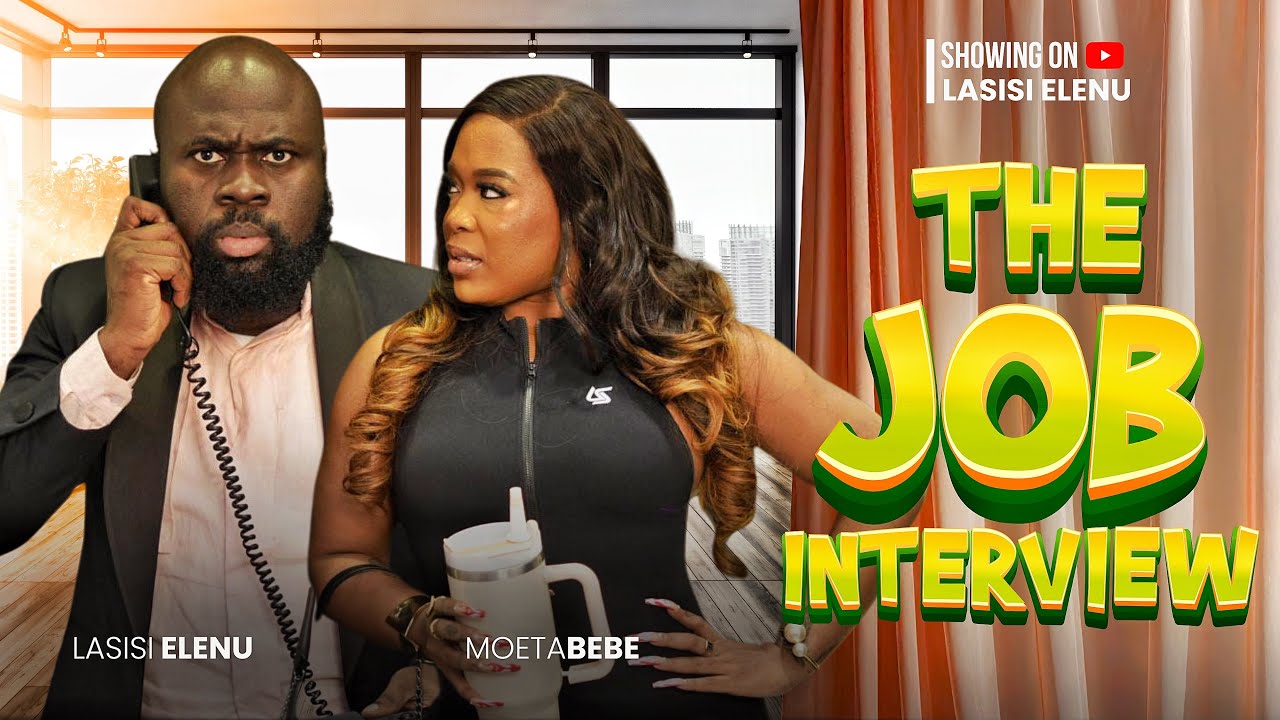 THE JOB INTERVIEW || Lasisi Elenu X Moet Abebe 🤦🏽‍♂️😩😡 (Latest Comedy)