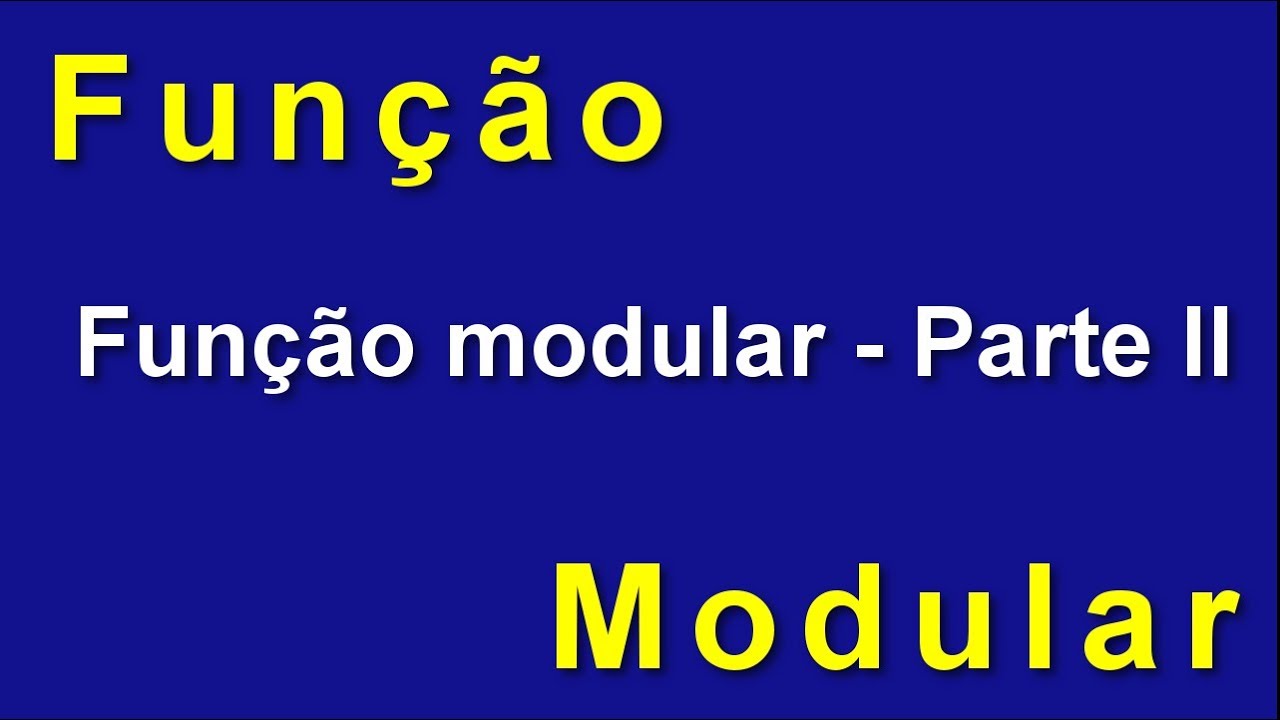 Função modular - Parte II