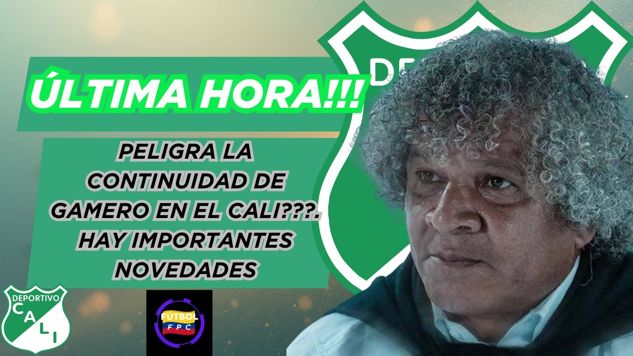 ⏰ÚLTIMA HORA!!!⏱️PELIGRA LA CONTINUIDAD DE GAMERO EN EL CALI❓👀HAY IMPORTANTES NOVEDADES🚨