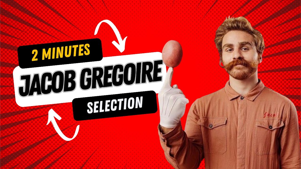 2 MIN. JACOB GREGOIRE SELECTION