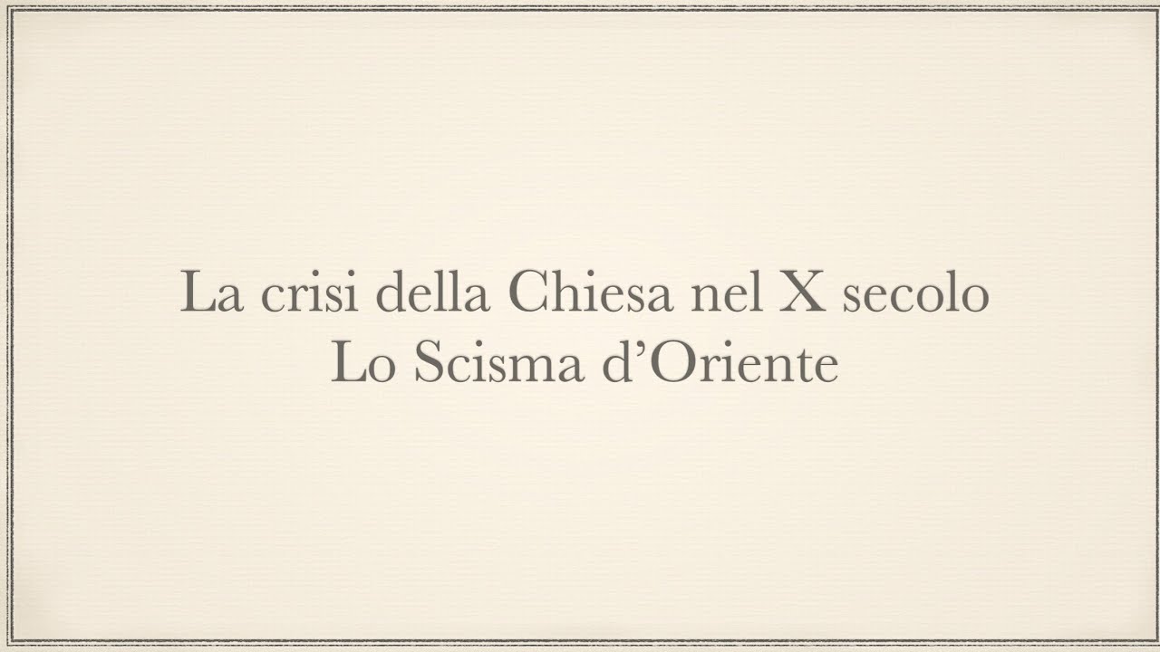 La riforma della Chiesa nel X secolo e lo Scisma d&rsquo;Oriente