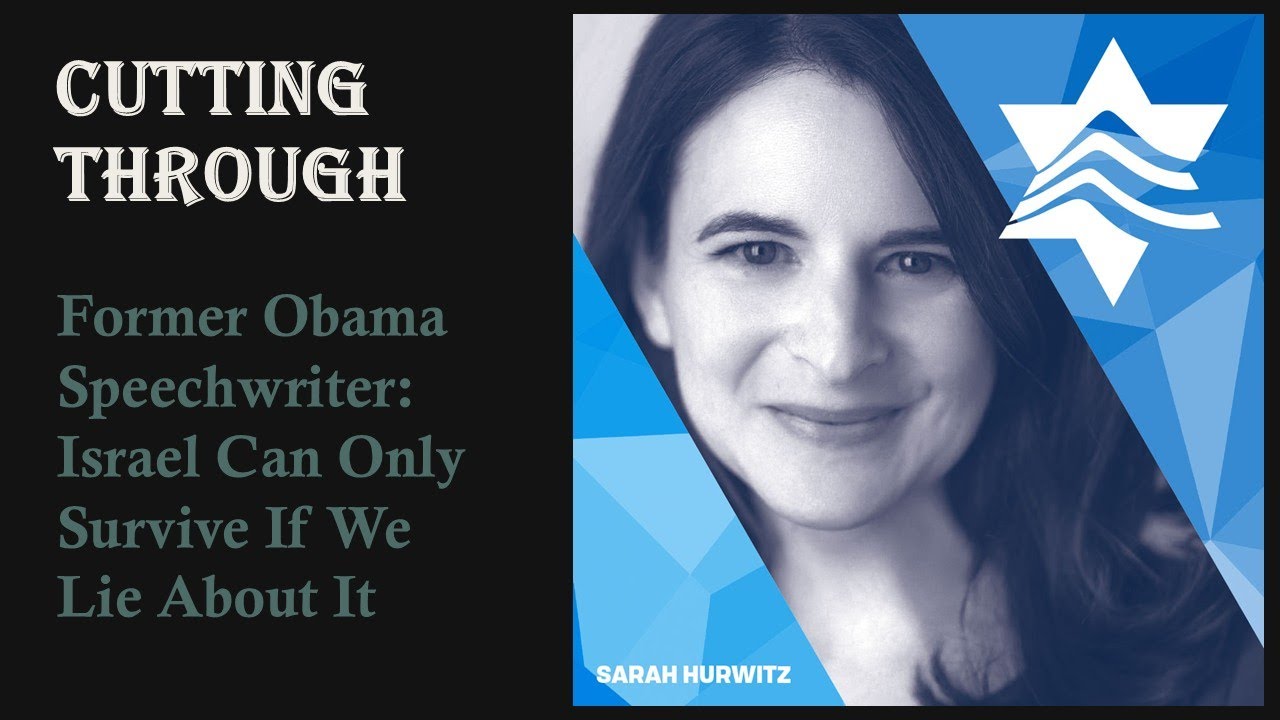 Former Obama Speechwriter Israel Can Only Survive If We Lie About It